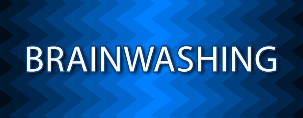 Brainwashing - text written on blue wavey background