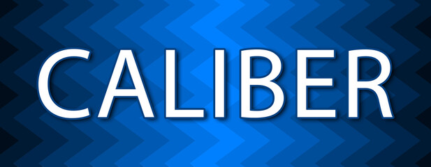 Caliber - text written on blue wavey background