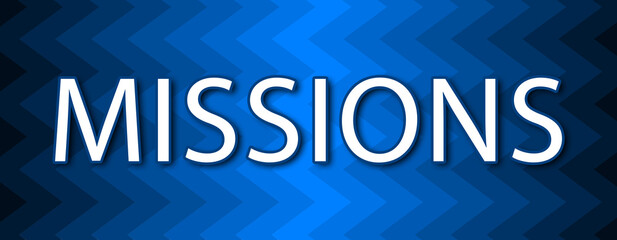 Missions - text written on blue wavey background