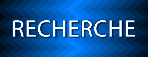 Recherche - text written on blue wavey background