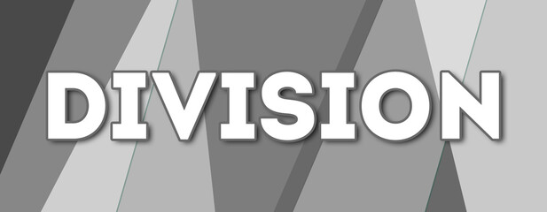 Division - text written on gray background