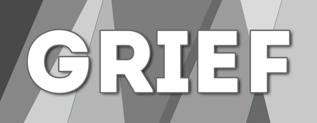 Grief - text written on gray background