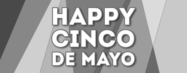 happy cinco de mayo - text written on gray background