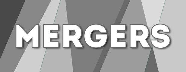 Mergers - text written on gray background