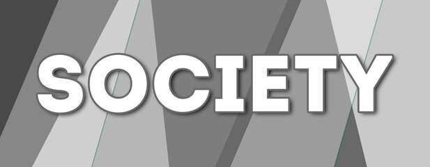 Society - text written on gray background