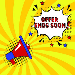 Offer ends soon text. Comic book explosion with text Offer ends soon.  promotion symbol. Special offer sign. Advertising discounts symbol. Vector bright cartoon illustration in retro pop art style. 