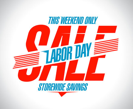 Labor day storewide savings.