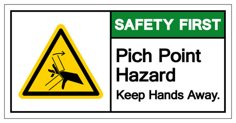 Safety First Pich Point Hazard Keep Hands Away Symbol Sign, Vector Illustration, Isolate On White Background Label .EPS10
