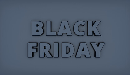 Black Friday - Shopping banner with the text black Friday in dark gray on a dark gray background. 3D illustration