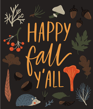 Happy fall yall sign. Typography with autumn leaves, berries and hedgehog illustrations. Inspirational fall quote.