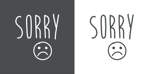 Logotipo con texto manuscrito Sorry con símbolo emoticono triste con lineas en fondo gris y fondo blanco