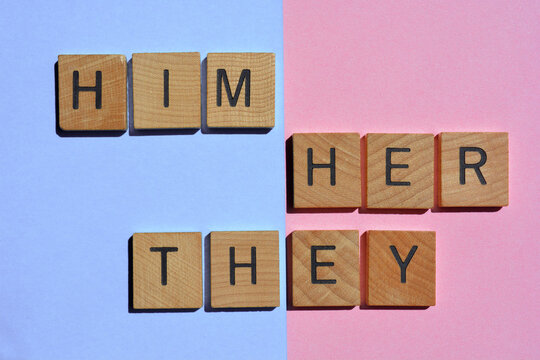 Him, Her, They, Gender Pronouns