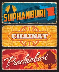 Suphanburi, Prachinburi and Chainat Thailand provinces vector travel plates and stickers. Thailand provinces flags and emblems or road entry signs and grunge travel stickers with landmarks