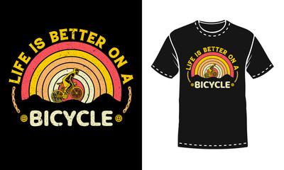 Life is better on a bicycle vintage bicycle t-shirt design