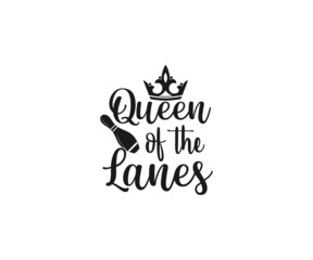 Fototapeta na wymiar Queen of the lanes SVG, Bowling Pin, bowling alley, bowling alley game, bowling alley meaning