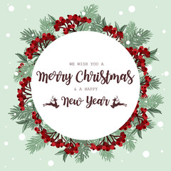 Fototapeta na wymiar Christmas round frame of We wish you a Merry Christmas and a Happy New Year text with rowan berries or holly berry with leaves, fir branches ornament on light green background with snowflakes.