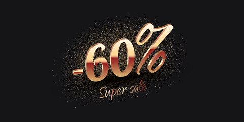 60 Percent Salling Background with golden shiny numbers on black. Super sale text. Black friday or new year discount design template - 458576165