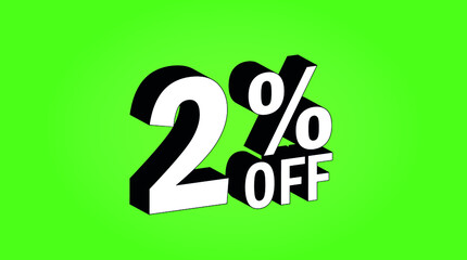 Sale tag 2 percent off - 3D and green - for promotion offers and discounts.