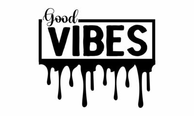 Good vibes, Homosexuality slogan on watercolor rainbow background, Modern ink illustration for poster, placard, invitation card, Hand lettering typography for your design