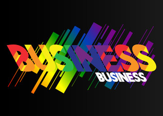 Business, Vector logo. Quotes and phrases for cards, banners, posters. Festive design. Colorful concept, lettering.