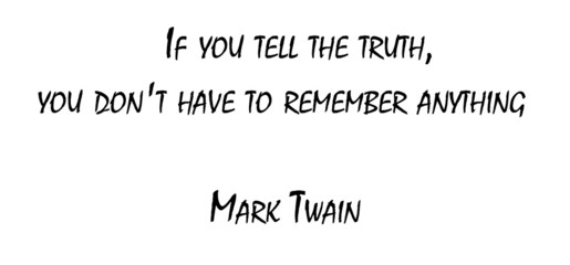 If you tell the truth..Mark Twain - obrazy, fototapety, plakaty