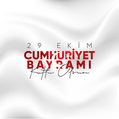 29 Ekim Cumhuriyet Bayrami Kutlu Olsun. October 29 Turkey Republic Day.