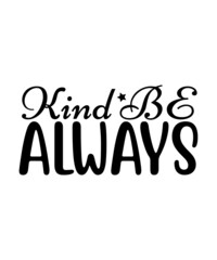 Kindness SVG Design, be kind svg, Silhouette, Cricut, Digital File, Big SVG file for Cricut, Be kind SVG, Positive vibes bundle, Kindness quotes svg cut files,
