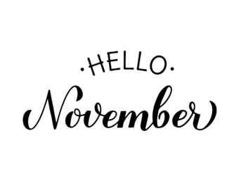 Hello November calligraphy hand lettering. Inspirational fall quote. Vector template for typography poster, banner, flyer, sticker, t-shirt, etc