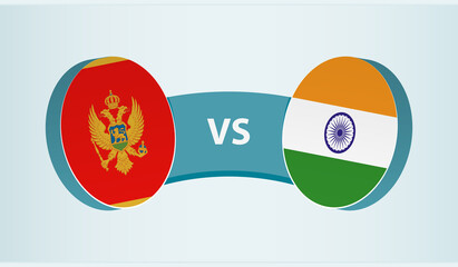 Montenegro versus India, team sports competition concept.