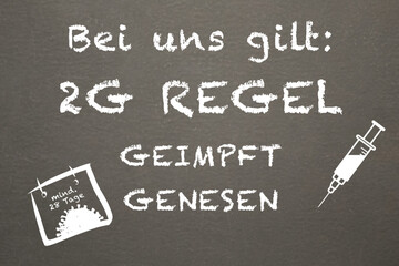 2G Regel, 3G Regel, Covid 19 Regeln, Covid Regeln, Coronaregeln, neue Regeln, Tafel, Kreide, Zutrittsregeln, Zutritt, Geimpft, Genesen, Rechte, Auffassung