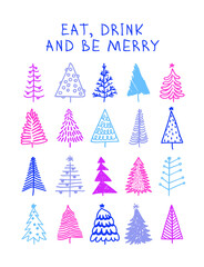 Hand drawn set of Christmas trees and Quote. Holidays background and Greetings. Abstract  doodle drawing woods and text. Vector art illustration