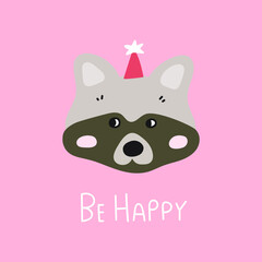 Cute raccoon wearing party hat. Be happy. Greeting card for kids. Vector illustration on pink background.