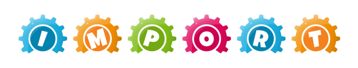 Import - text written inside colorful gears on white background