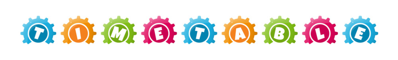 Timetable - text written inside colorful gears on white background