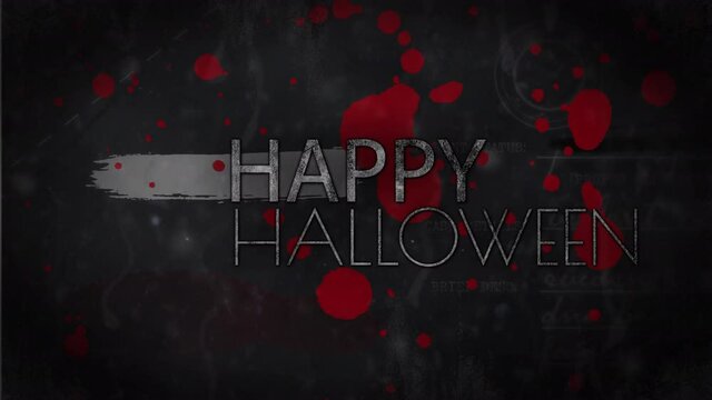 Animation of happy halloween text over blood stains on black background