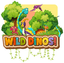 Wild Dinos word typography with Dinosaur group cartoon character