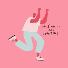 Dancing man, funny cartoon character dynamic guy, hand drawn quote: no standing let s dancing. Vector illustration