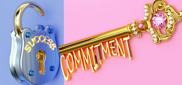 Key to success is Commitment - to win in work, business, family or life you need to focus on Commitment, it opens the doors that lead to victories and getting what you really want, 3d illustration