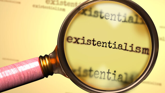 Existentialism and a magnifying glass on word Existentialism to symbolize studying and searching for answers related to a concept of Existentialism, 3d illustration
