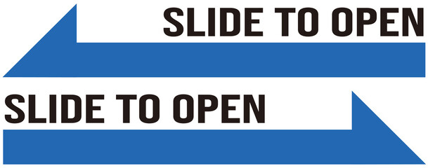 Sign that says : slide to open. Sliding door label. Door sign