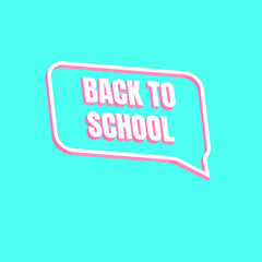 Back To School word written talk bubble