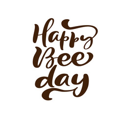 Happy Bee day calligraphy vector lettering text. Bee hand lettering word in orange color isolated on white background. Concept for logo card, typography poster, print