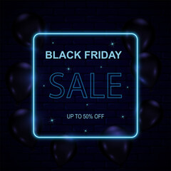 Dark background with neon blue frame and balloons. Black Friday sale. Vector illustration.