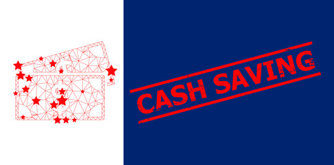 Mesh dollar banknotes polygonal icon vector illustration, and red CASH SAVING grunge stamp. Abstraction is based on dollar banknotes flat icon, with stars and polygonal mesh.