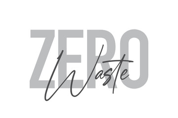 Modern, simple, minimal typographic design of a saying 