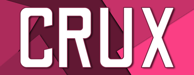 Crux - text written on pink paper background
