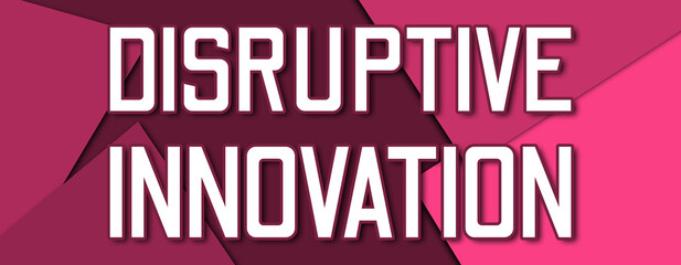 Fototapeta na wymiar Disruptive Innovation - text written on pink paper background