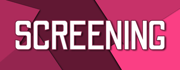 Screening - text written on pink paper background