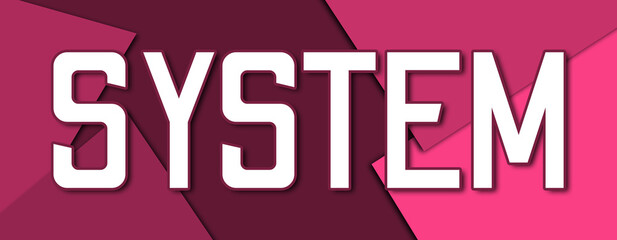 System - text written on pink paper background