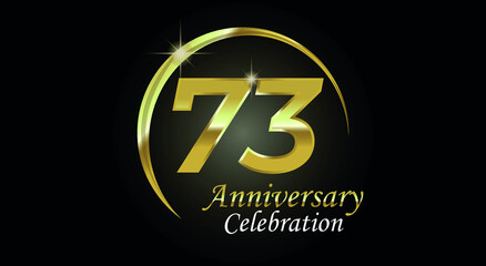 73 years anniversary celebration. Anniversary logo with ring in golden color isolated on black background with golden light, vector design for celebration, invitation card and greeting card